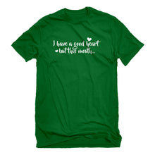 Mens I have a good heart but this mouth Unisex T-shirt