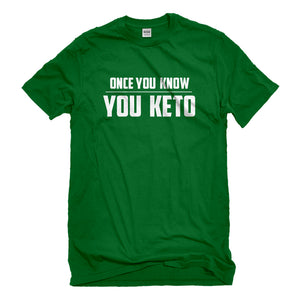 Mens Once You Know, You Keto Unisex T-shirt