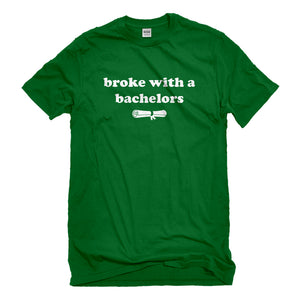 Mens Broke with a Bachelors Unisex T-shirt