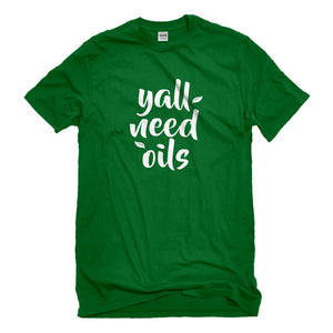 Mens Yall Need Oils Unisex T-shirt