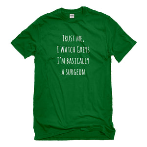 Mens Trust Me, I Watch Greys Unisex T-shirt