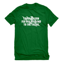 Mens Carole Baskin Fed Her Husband to the Tigers Unisex T-shirt