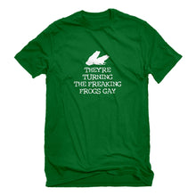Mens They're Turning the Freaking Frogs Gay! Unisex T-shirt