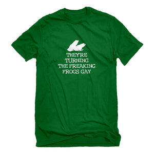 Mens They're Turning the Freaking Frogs Gay! Unisex T-shirt