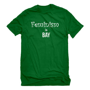 Mens Feminism is Bay Unisex T-shirt