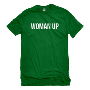 Mens Woman Up Unisex T-shirt