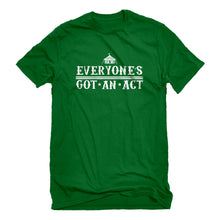 Mens Everyone's Got An Act Unisex T-shirt