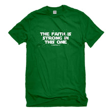 Mens The Faith is Strong in This One Unisex T-shirt