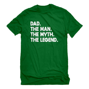 Mens Dad. The Man the Myth the Legend Unisex T-shirt