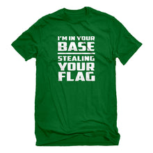 Mens I'm In Your Base Stealing Your Flag Unisex T-shirt