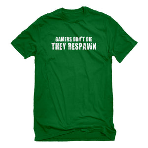 Mens Gamers Don't Die They Respawn Unisex T-shirt