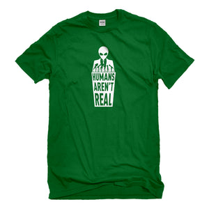 Mens Humans Aren't Real Unisex T-shirt