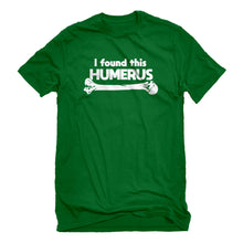 Mens I Found this Humerus Unisex T-shirt