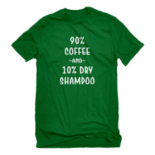Mens 90% Coffee 10% Dry Shampoo Unisex T-shirt