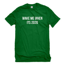 Mens Wake Me When its 2020 Unisex T-shirt