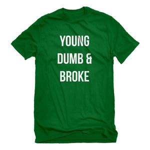 Mens Young Dumb & Broke Unisex T-shirt