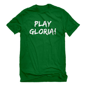 Mens Play Gloria! Unisex T-shirt