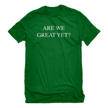 Mens Are We Great Yet? Unisex T-shirt