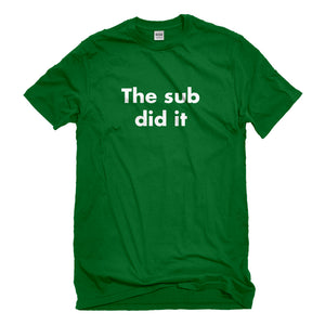 Mens The Sub Did it Unisex T-shirt