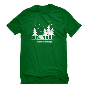 Mens I'd Rather be Camping Unisex T-shirt