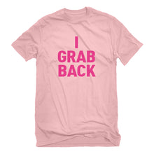 Mens I Grab Back Unisex T-shirt