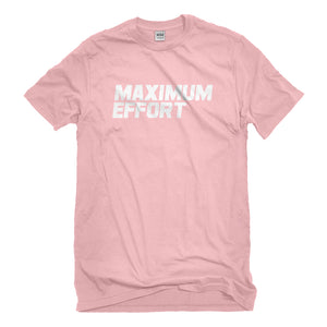 Mens Maximum Effort Unisex T-shirt