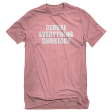 Mens Global Everything Shortage Unisex T-shirt