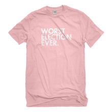 Mens Worst Election Ever Unisex T-shirt