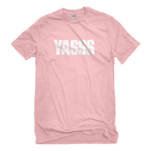 Mens Yasss Unisex T-shirt