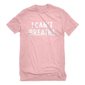 Mens I Can't Breathe Unisex T-shirt