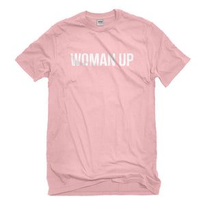 Mens Woman Up Unisex T-shirt