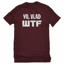 Mens Yo, Vlad WTF Unisex T-shirt