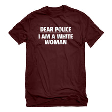 Mens Dear Police: I am a white woman. Unisex T-shirt