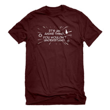 Mens Its an Anime Thing Unisex T-shirt