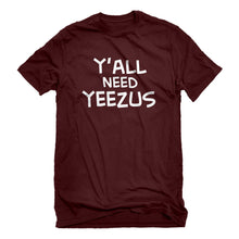 Mens Yall Need Yeezus Unisex T-shirt