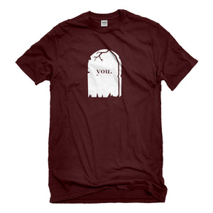 Mens You're Dead to Me Unisex T-shirt