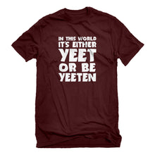 Mens Yeet or by Yeeten Unisex T-shirt