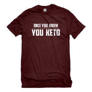 Mens Once You Know, You Keto Unisex T-shirt
