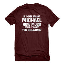 Mens Its ONE BANANA Michael Unisex T-shirt