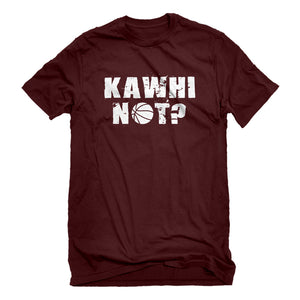 Mens Kawhi Not? Unisex T-shirt