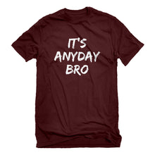 Mens Its Any Day Bro Unisex T-shirt