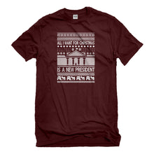 Mens All I Want for Christmas is a New President Unisex T-shirt
