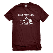 Mens I'm Lost Too Unisex T-shirt
