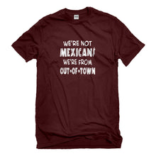 Mens We're from Out of Town Unisex T-shirt