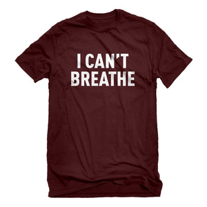 Mens I Can't Breathe Unisex T-shirt