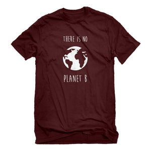 Mens There is no Planet B Unisex T-shirt