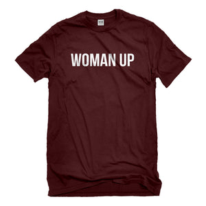 Mens Woman Up Unisex T-shirt