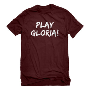 Mens Play Gloria! Unisex T-shirt
