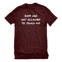 Mens Boys are not Allowed to Touch Me Unisex T-shirt