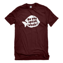 Mens Do You Speak Whale Unisex T-shirt